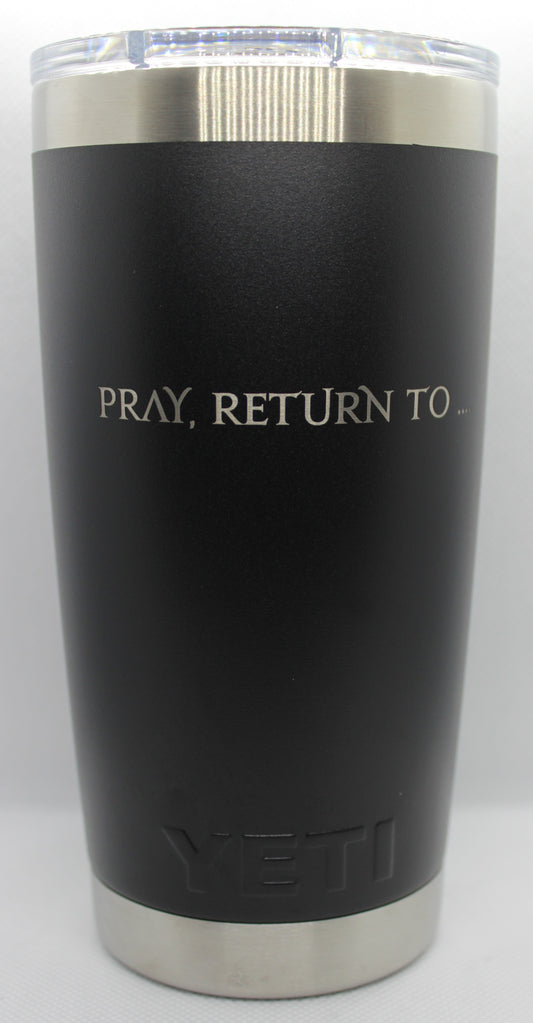 Pray, Return...
