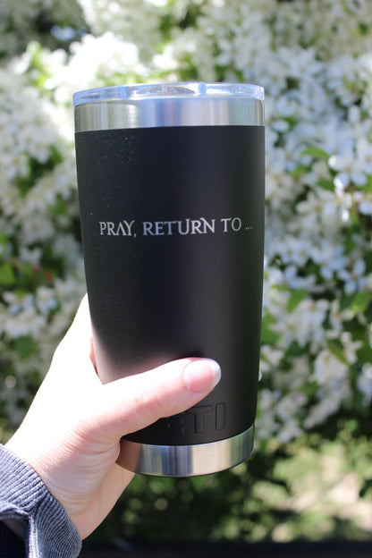 Pray, Return...